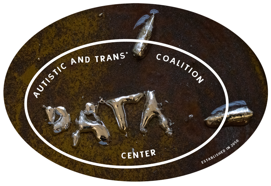 Autistic and Trans* Coalition Data Center